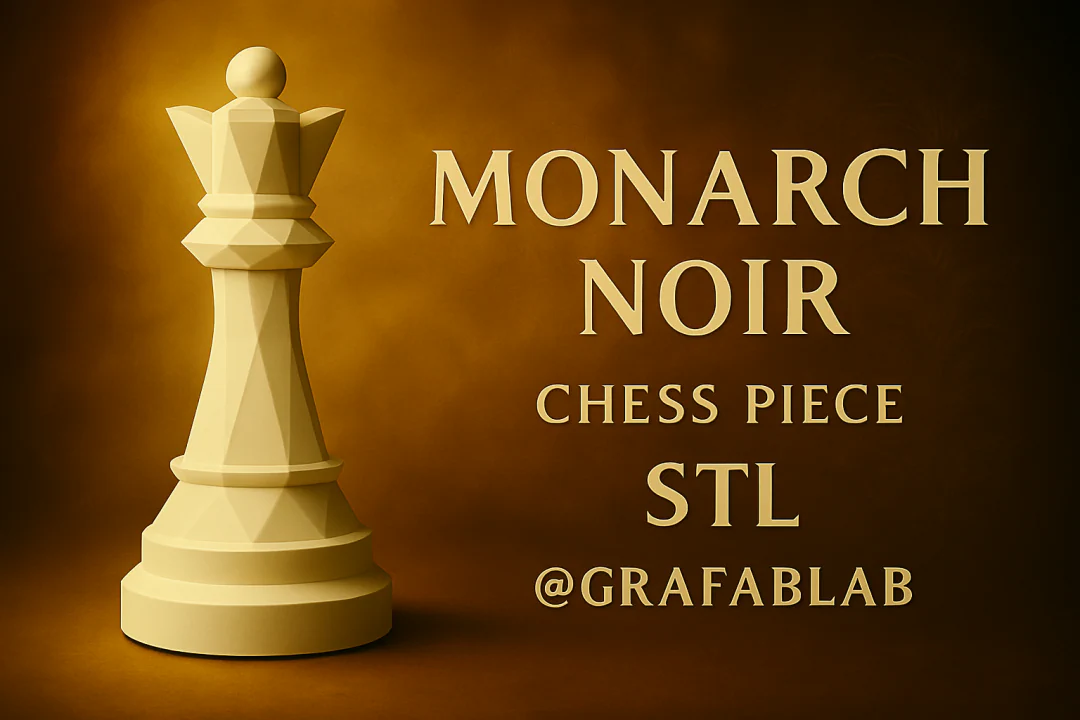 GraFabLab Chess 01 — Queen